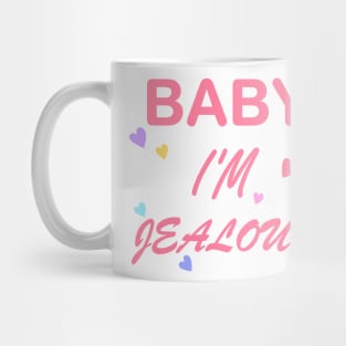 Baby I'm Jealous with hearts Mug